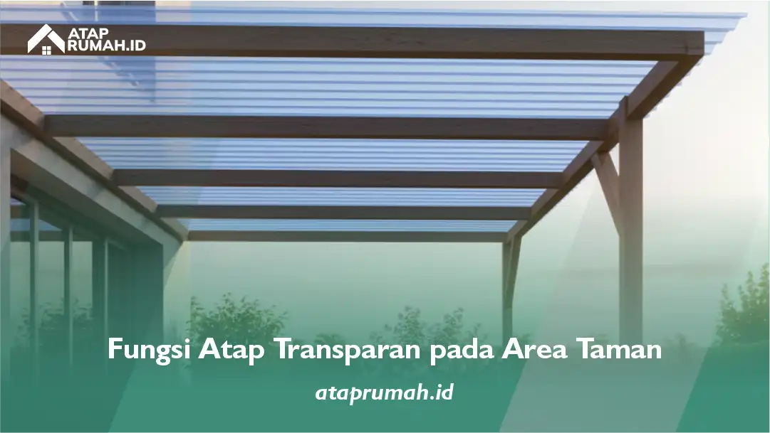 1. Fungsi Atap Transparan pada Area Taman