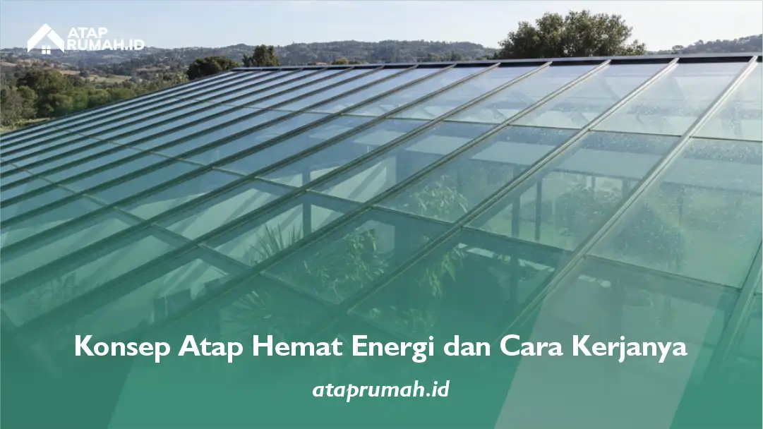 1. Konsep Atap Hemat Energi dan Cara Kerjanya