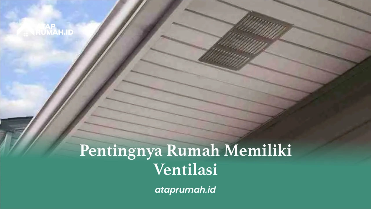 1. Pentingnya Rumah Memiliki Ventilasi