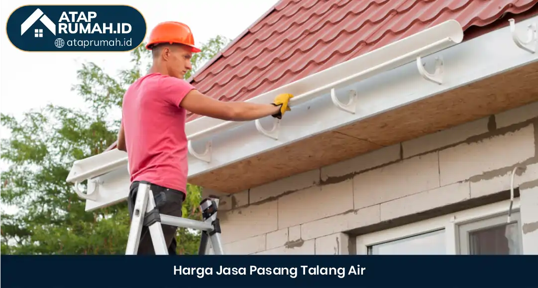 2. Harga Jasa Pasang Talang Air