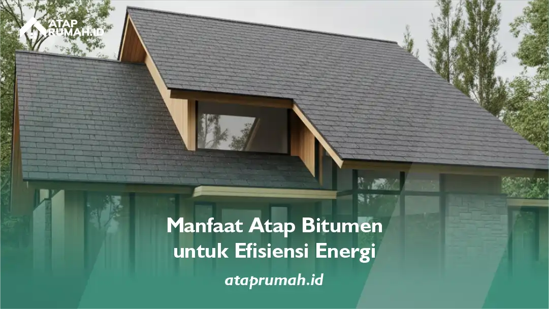 2. Manfaat Atap Bitumen untuk Efisiensi Energi