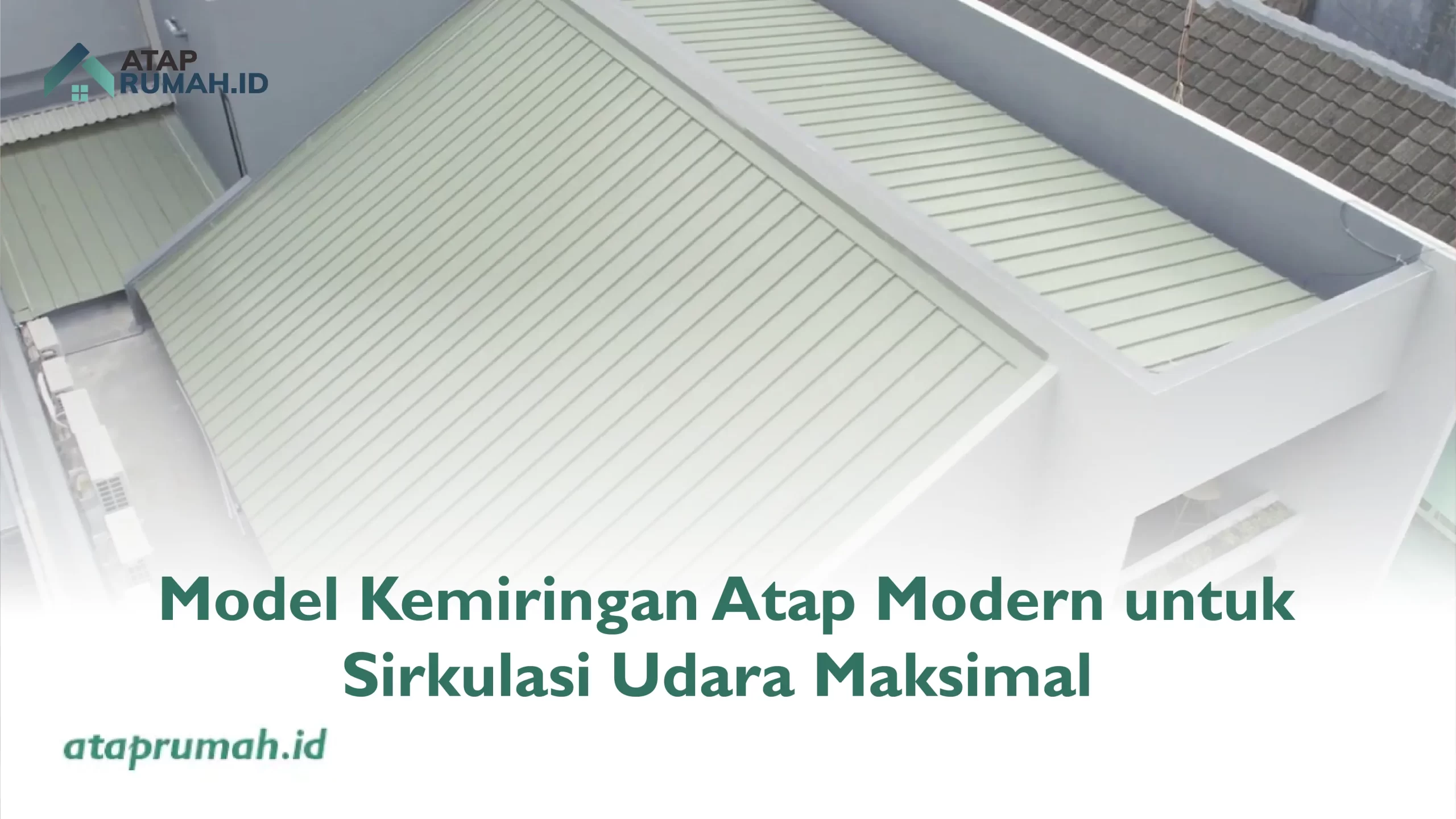 2. Model Kemiringan Atap Modern untuk Sirkulasi Udara Maksimal