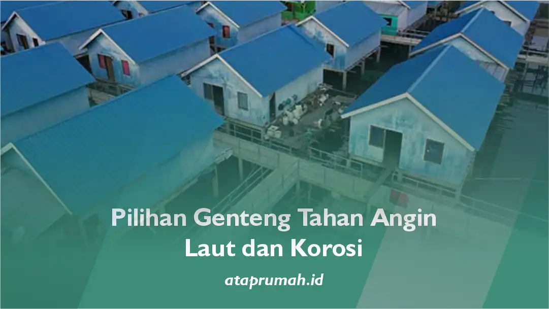 2. Pilihan Genteng Tahan Angin Laut dan Korosi