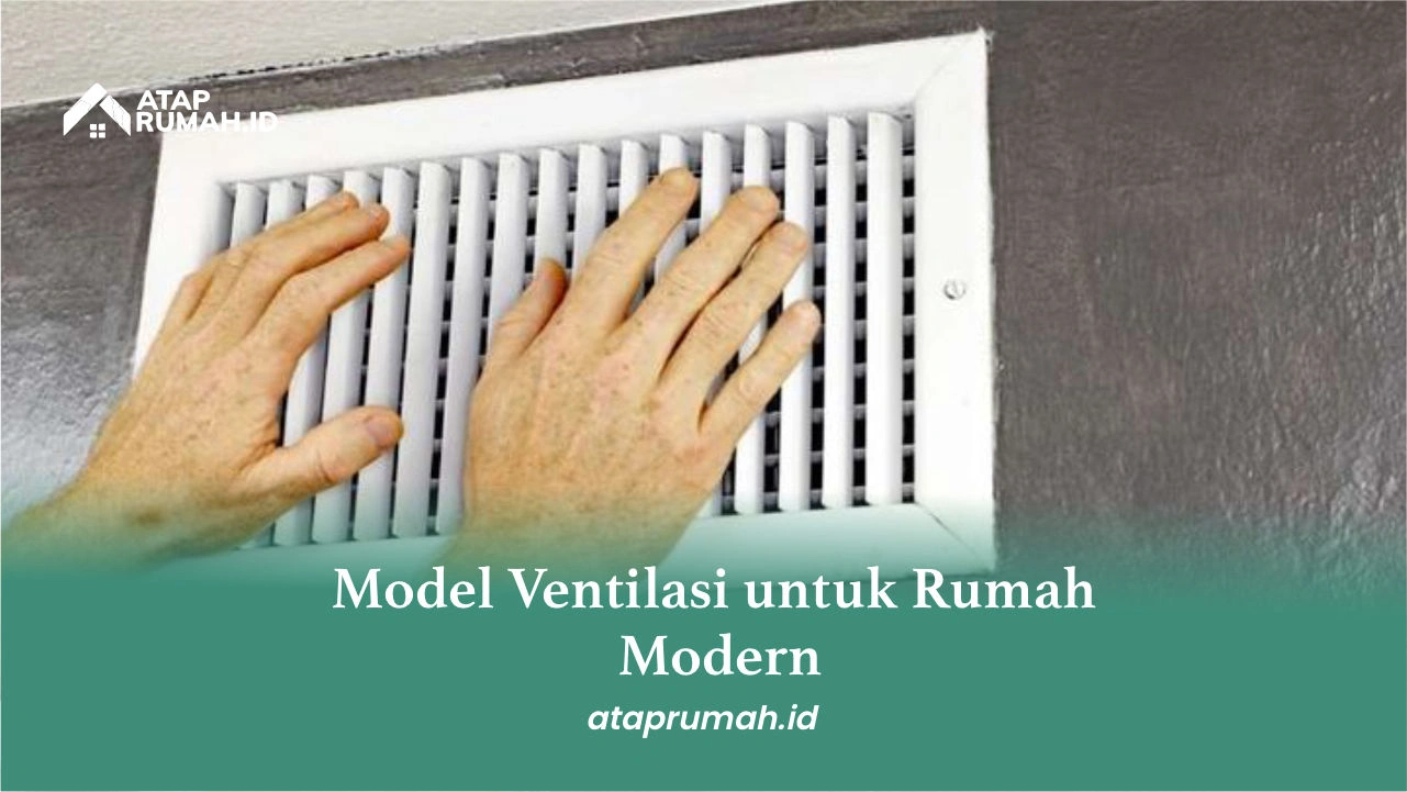 3. Model Ventilasi untuk Rumah Modern