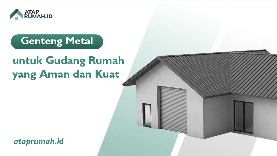 Genteng Metal untuk Gudang Rumah yang Aman dan Kua (2)