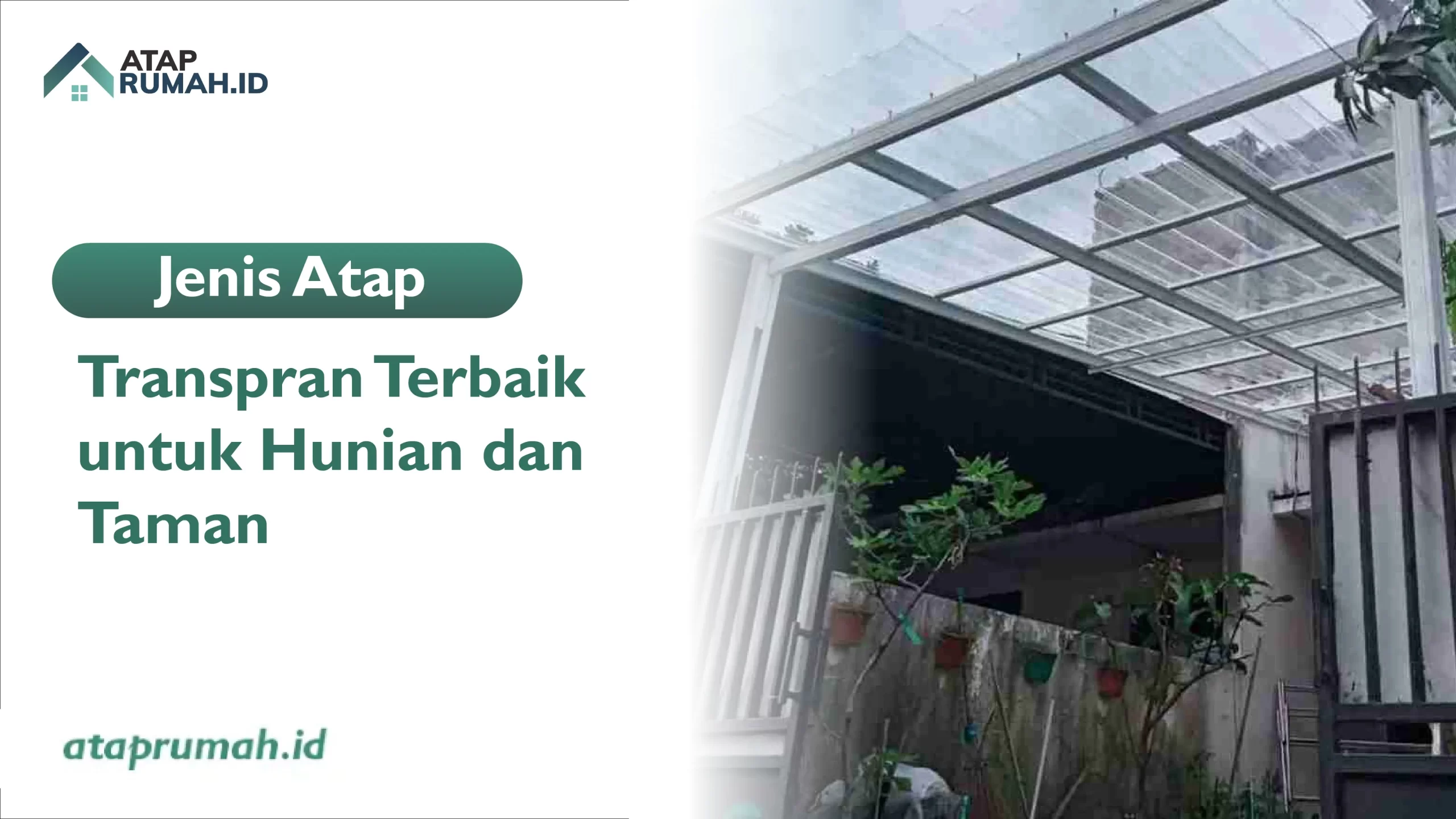 Jenis Atap Transpran Terbaik untuk Hunian dan Taman