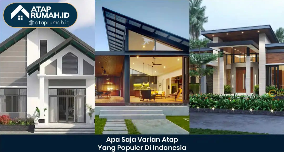 03 Apa Saja Varian Atap Yang Populer Di Indonesia