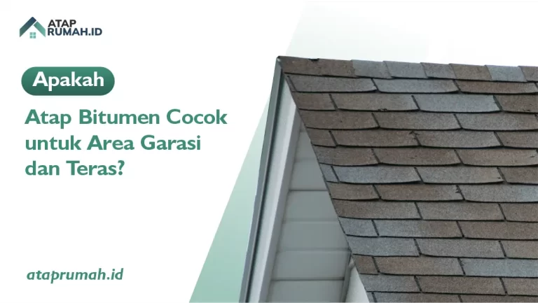 Apakah Atap Bitumen Cocok untuk Area Garasi dan Teras