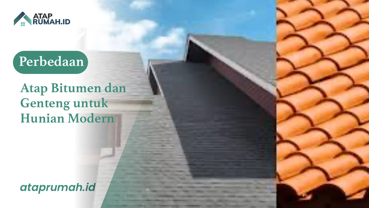 Perbedaan Atap Bitumen dan Genteng untuk Hunian Modern