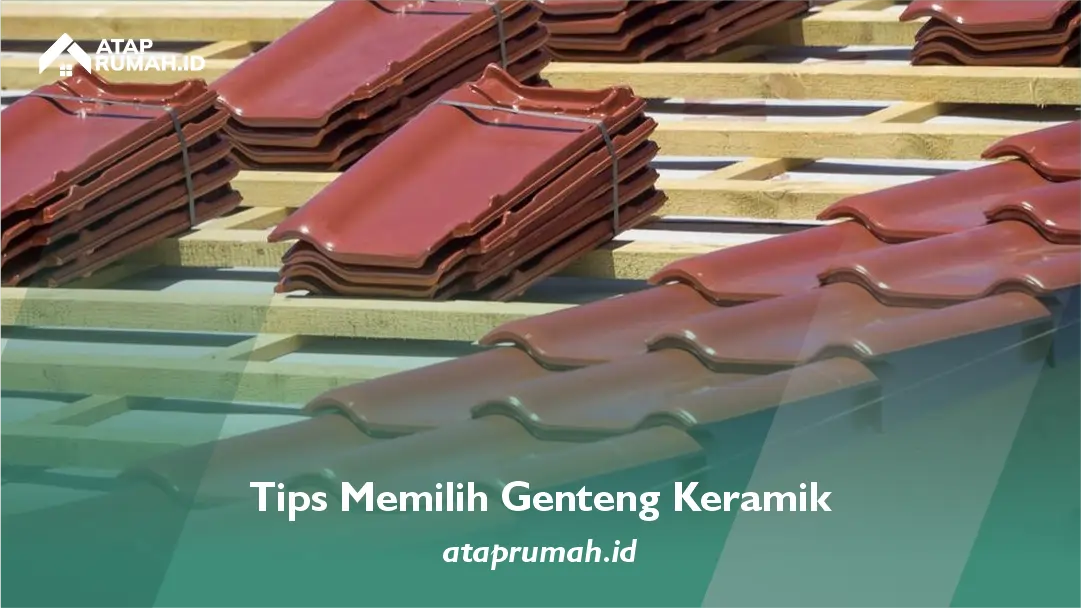 Tips Memilih Genteng Keramik