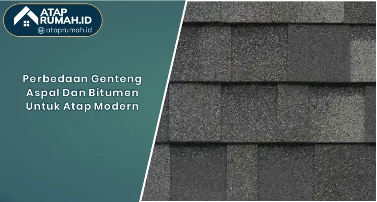Perbedaan Genteng Aspal dan Bitumen untuk Atap Modern