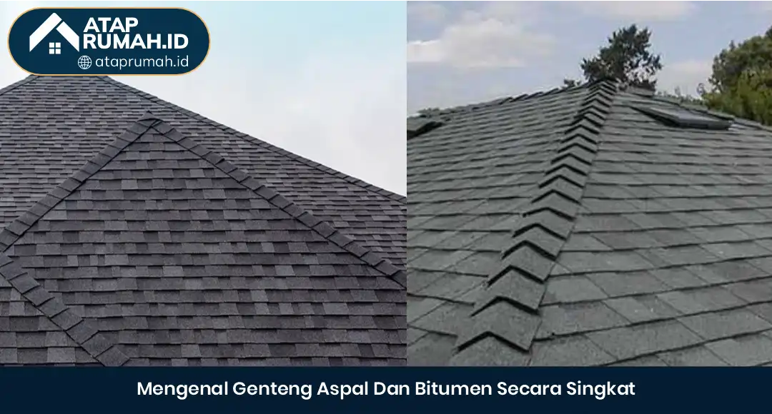02 Mengenal Genteng Aspal Dan Bitumen Secara Singkat
