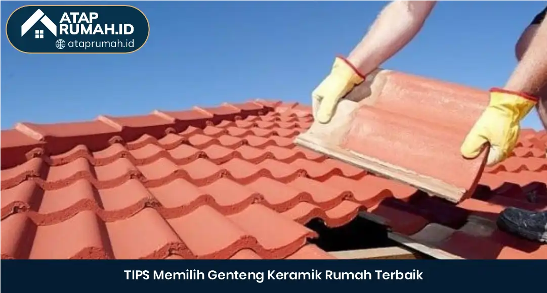 03 TIPS Memilih Genteng Keramik Rumah Terbaik