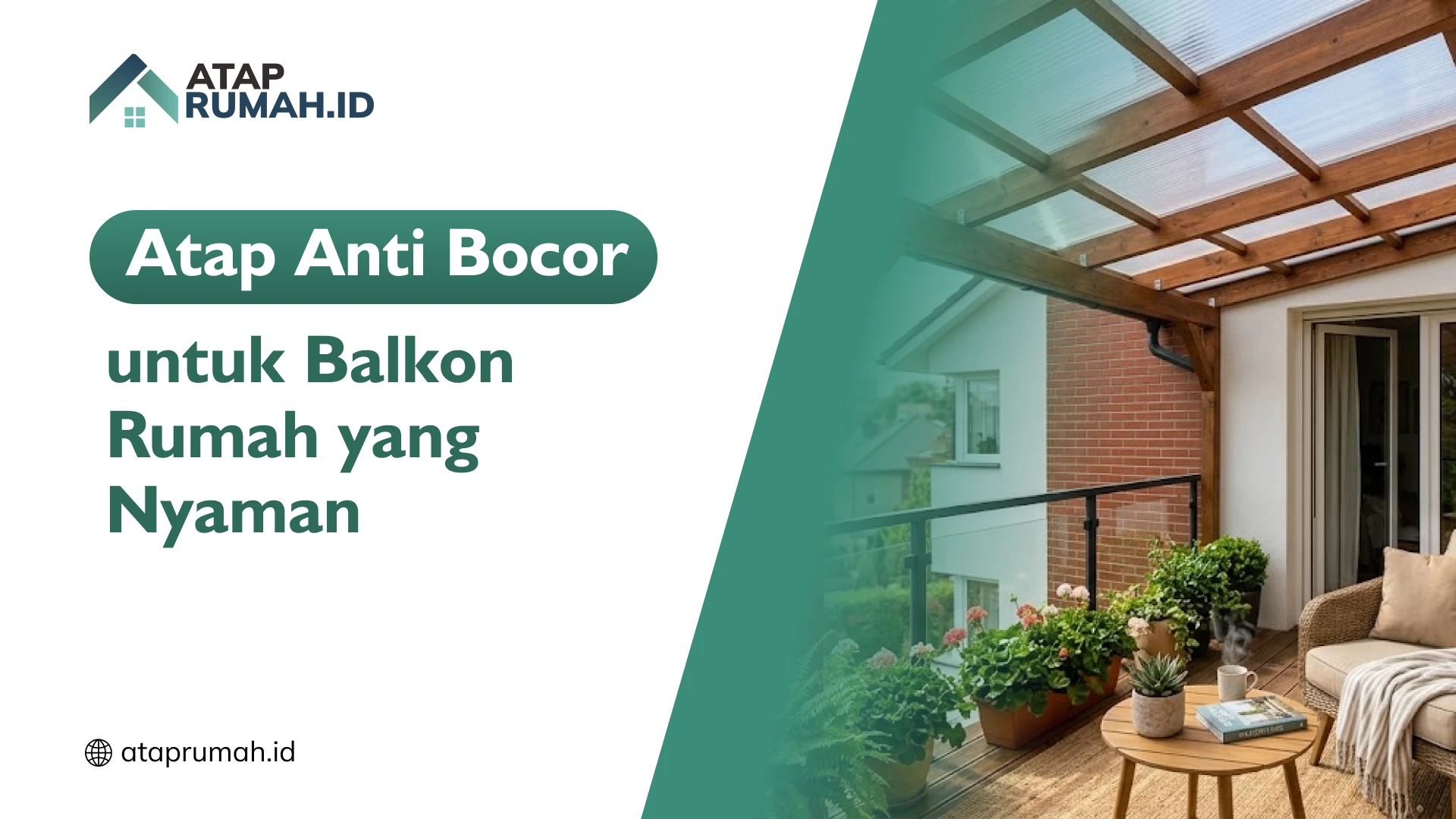 Atap Anti Bocor untuk Balkon Rumah yang Nyaman