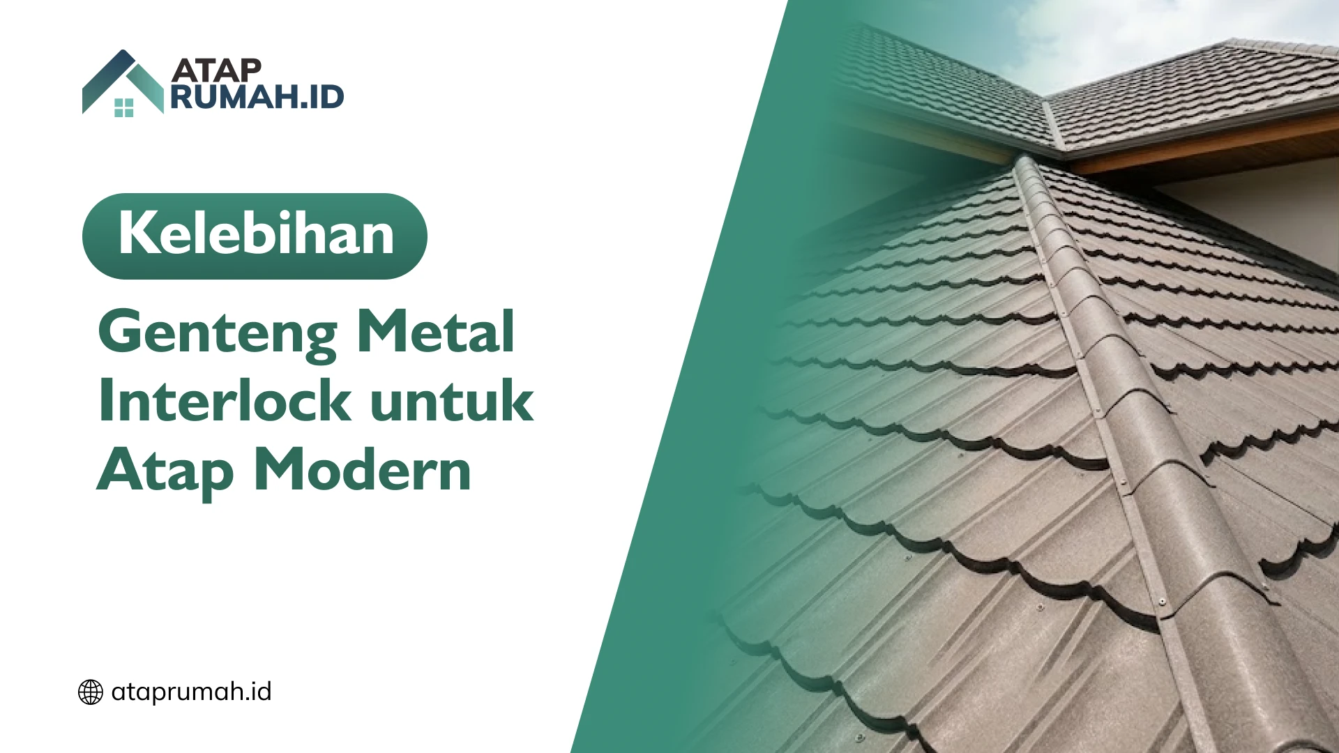 Kelebihan Genteng Metal Interlock untuk Atap Modern