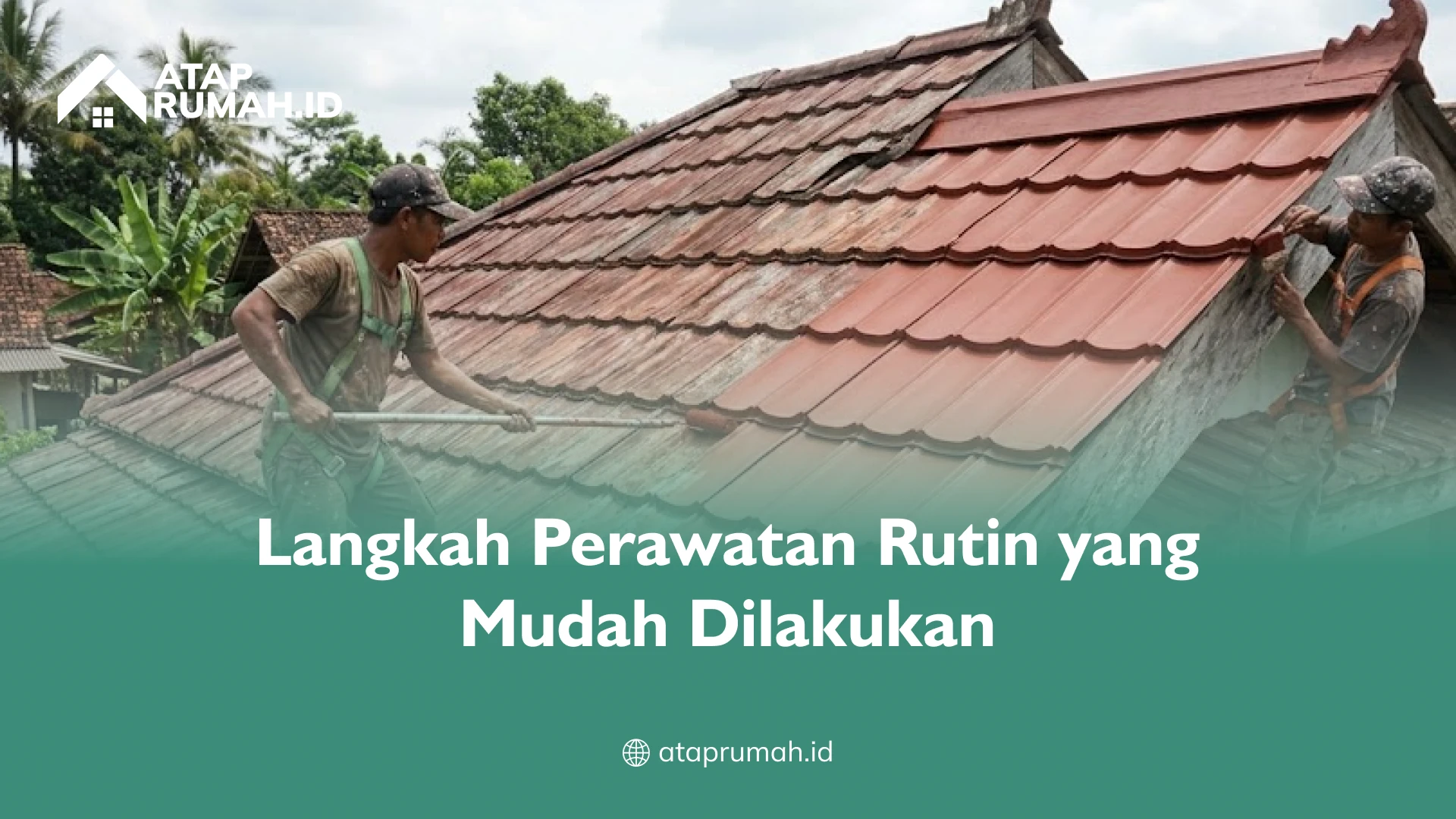 Langkah Perawatan Rutin yang Mudah Dilakukan