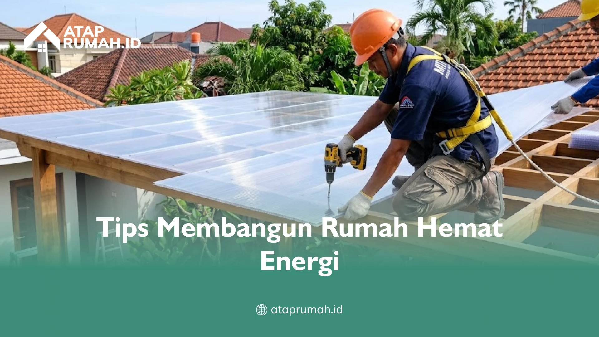 Tips Membangun Rumah Hemat Energi