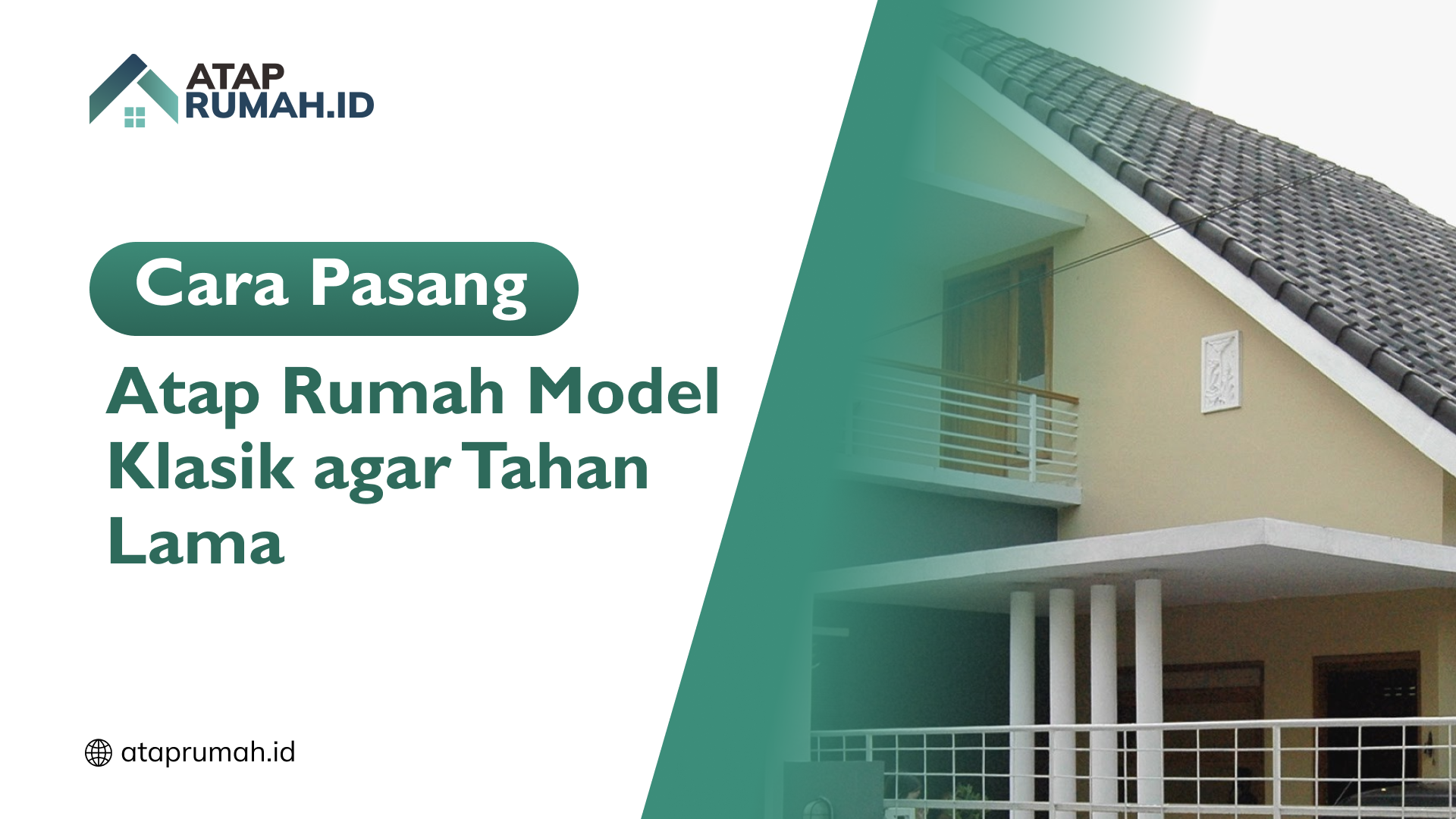 cara_pasang_atap_rumah_model_klasik_agar_tahan_lama