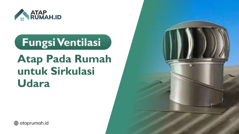 fungsi_ventilasi_atap_pada_rumah_untuk_sirkulasi_udara