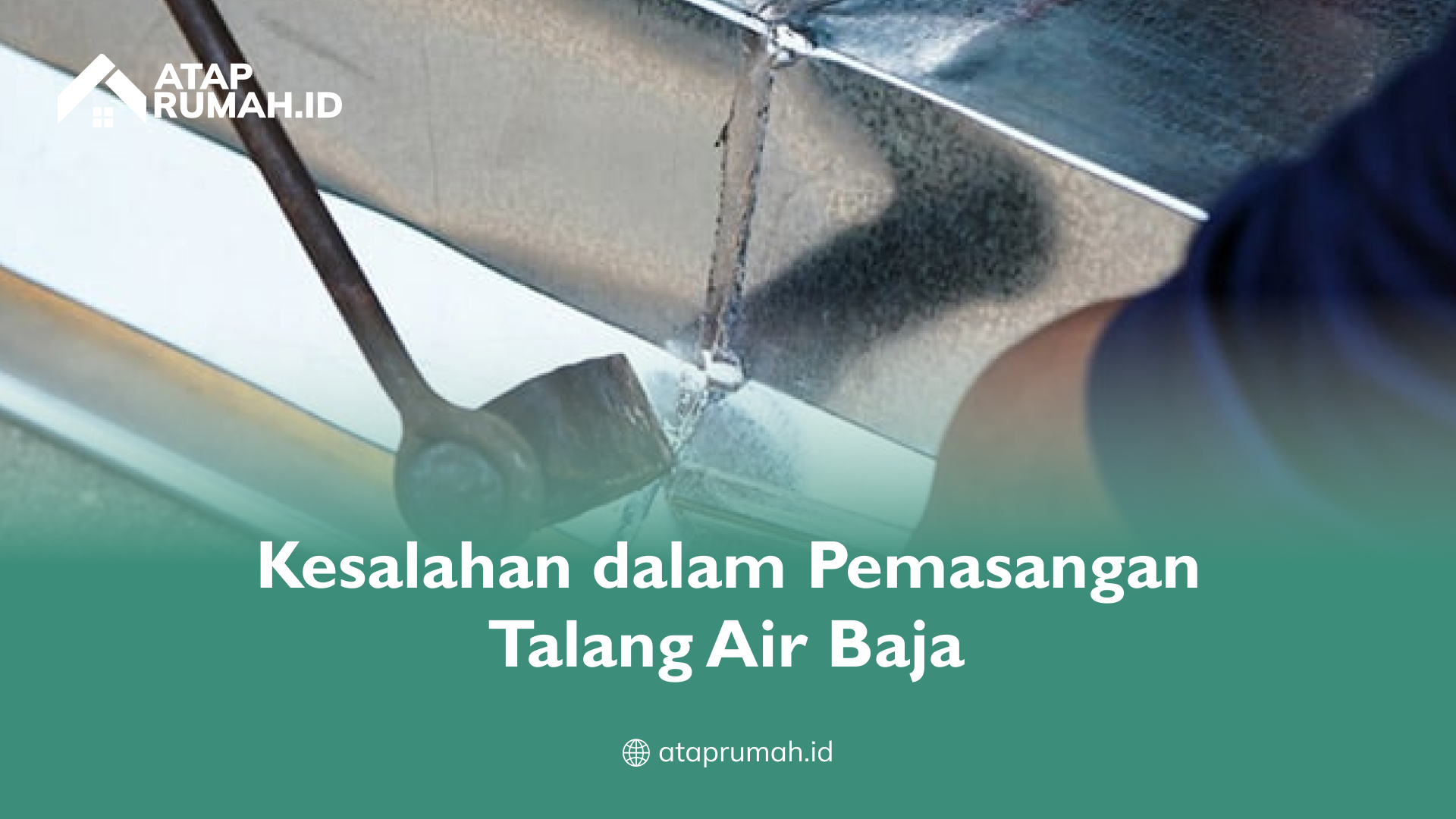 kesalahan_dalam_pemasangan_talang_air_baja