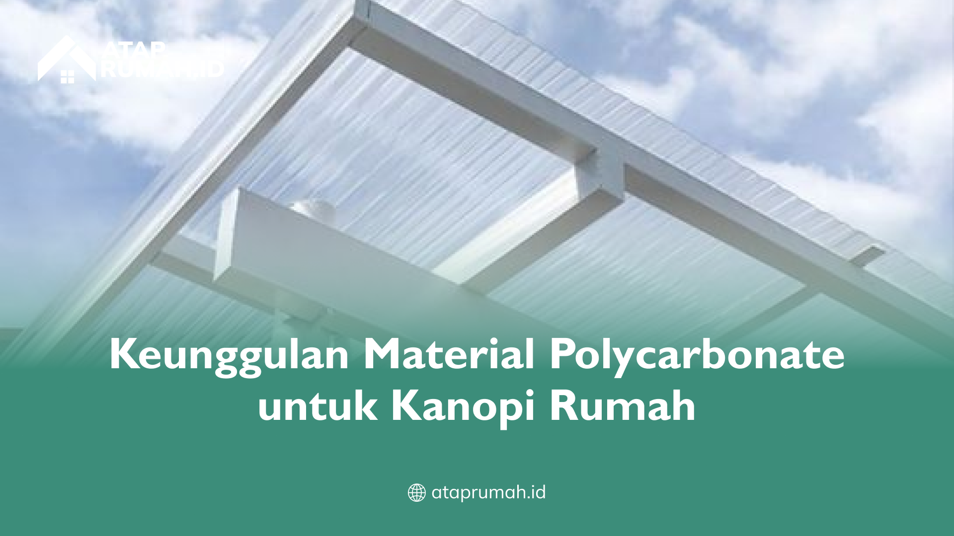 keunggulan_material_polycarbonate_untuk_kanopi_rumah
