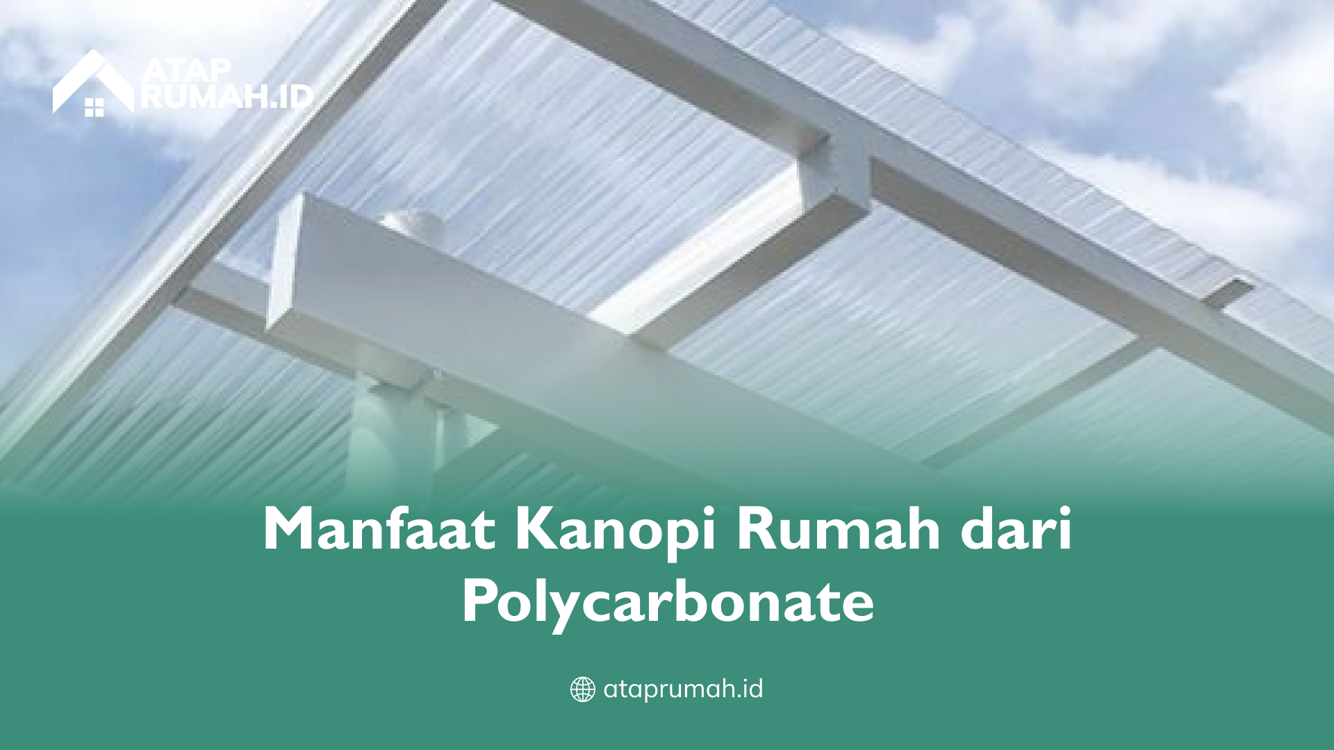 manfaat_kanopi_rumah_dari_polycarbonate