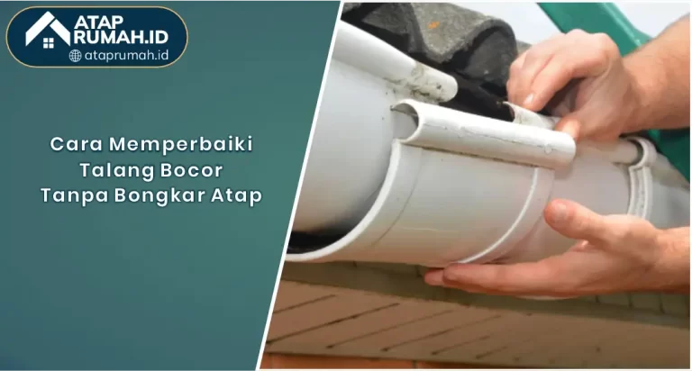 Cara Memperbaiki Talang Air Bocor Tanpa Bongkar Atap