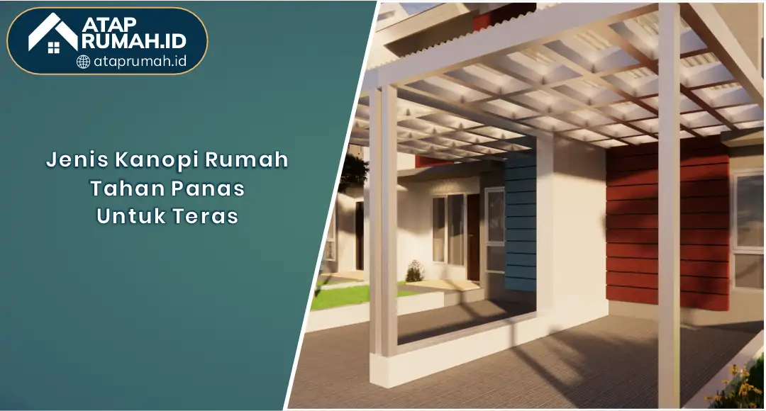01 Jenis Kanopi Rumah Tahan Panas Untuk Teras