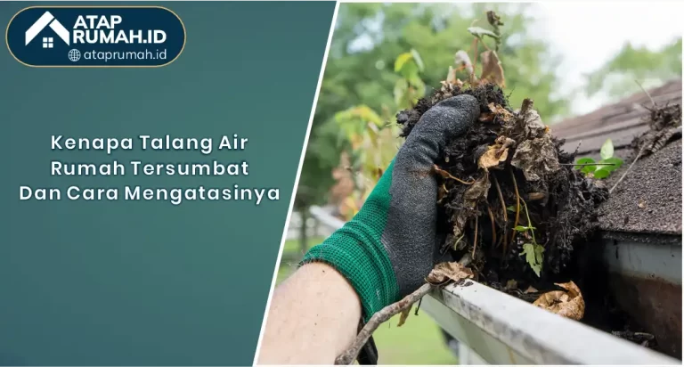 01 Kenapa Talang Air Rumah Tersumbat Dan Cara Mengatasinya