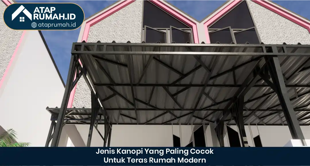 02 Jenis Kanopi Yang Paling Cocok Untuk Teras Rumah Modern
