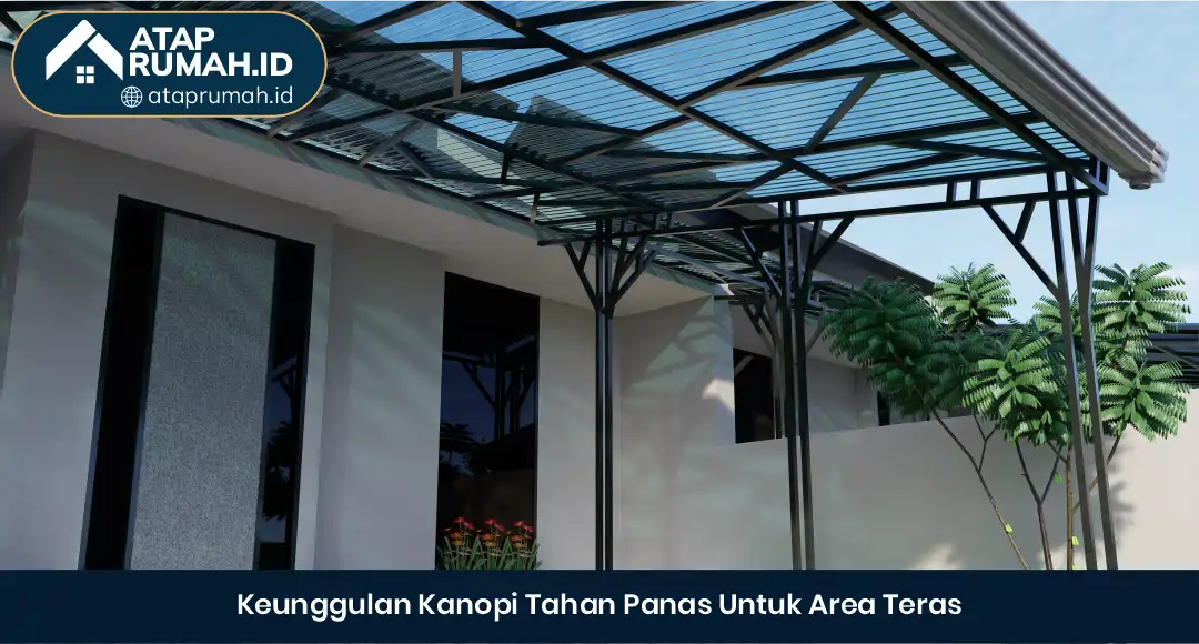 02 Keunggulan Kanopi Tahan Panas Untuk Area Teras