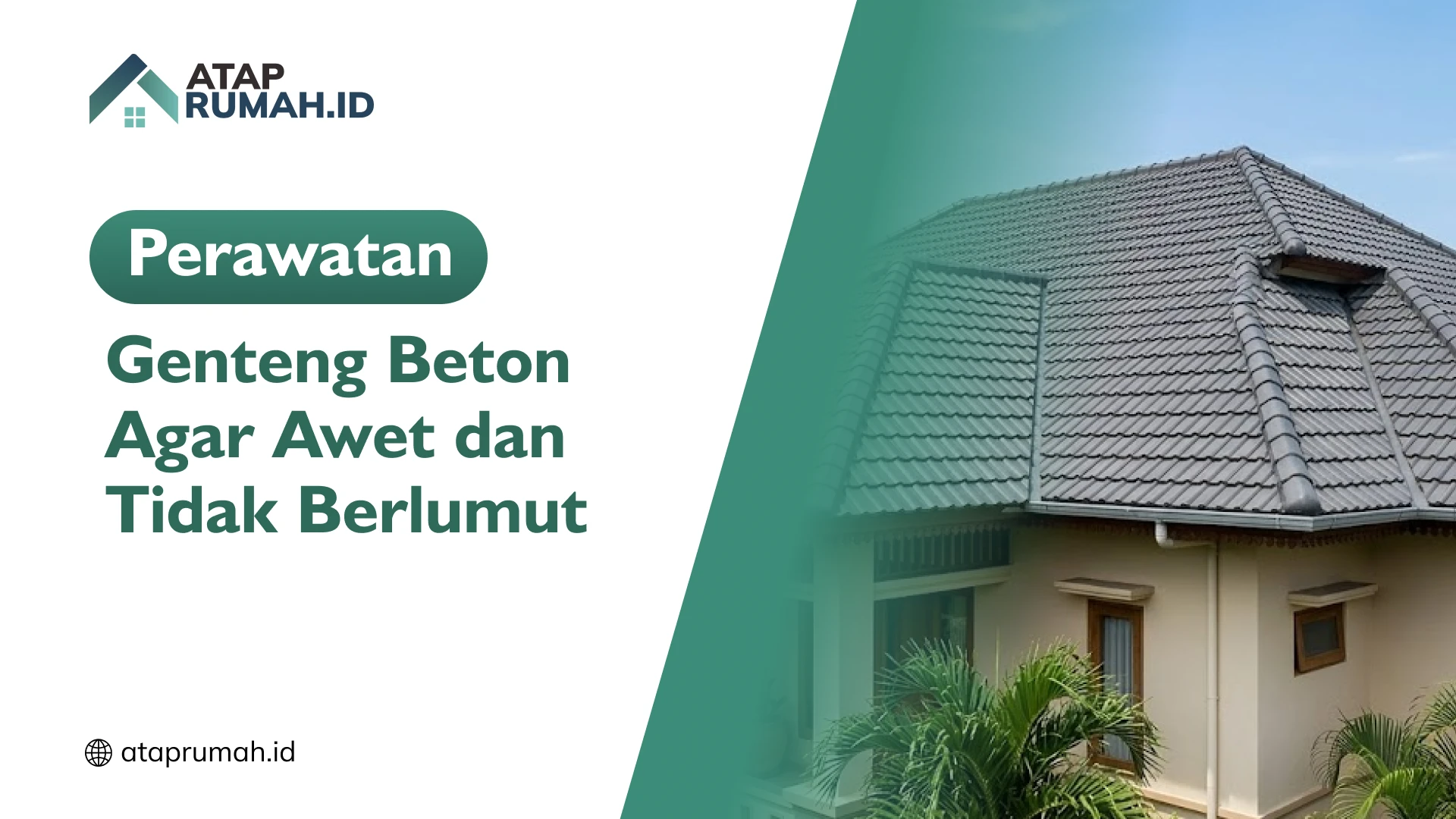 Perawatan Genteng Beton Agar Awet dan Tidak Berlumut