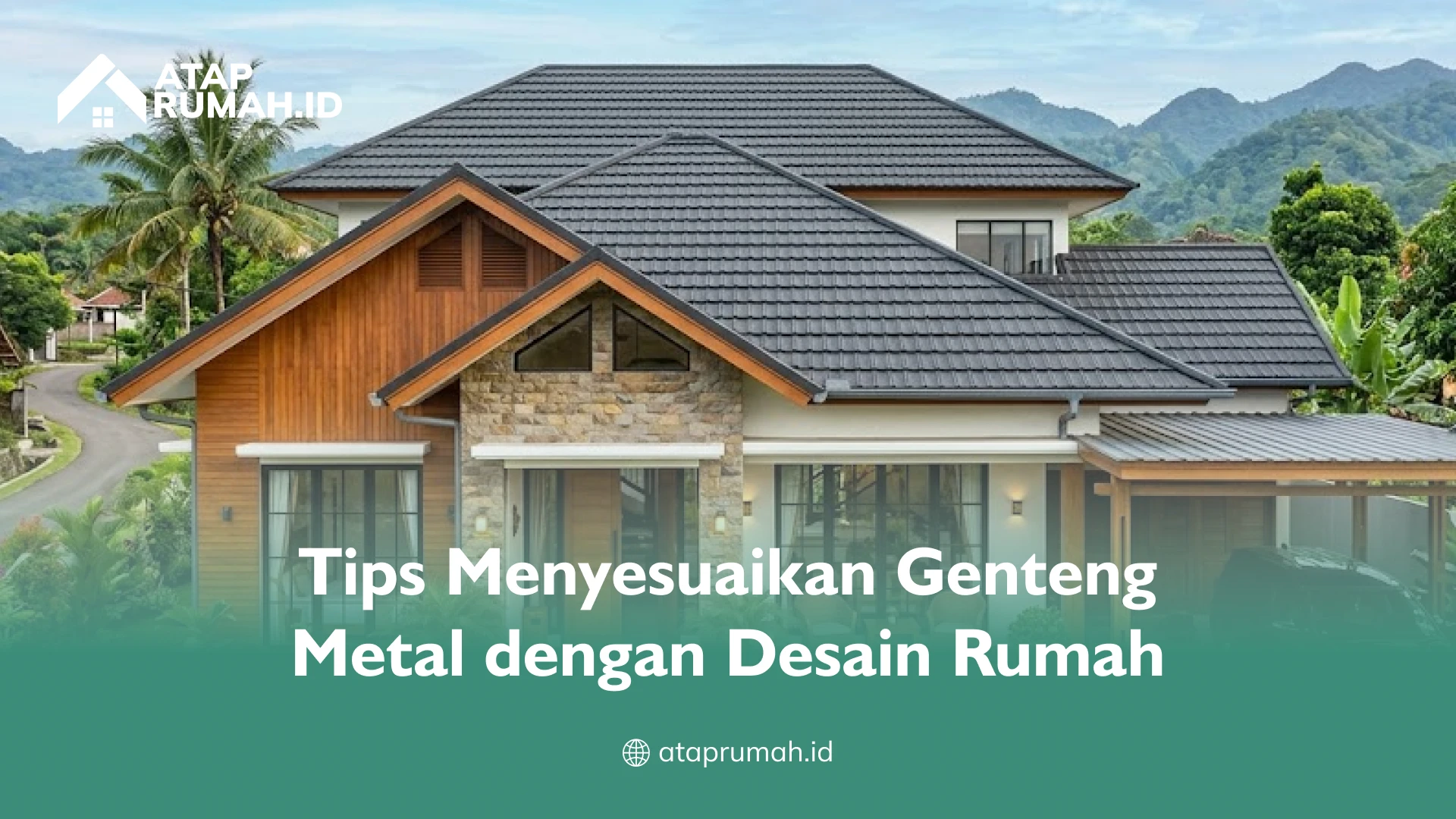 Tips Menyesuaikan Genteng Metal dengan Desain Rumah