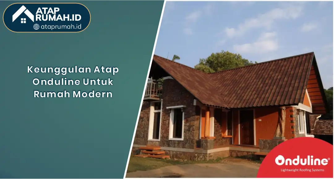01 Keunggulan Atap Onduline untuk Rumah Modern