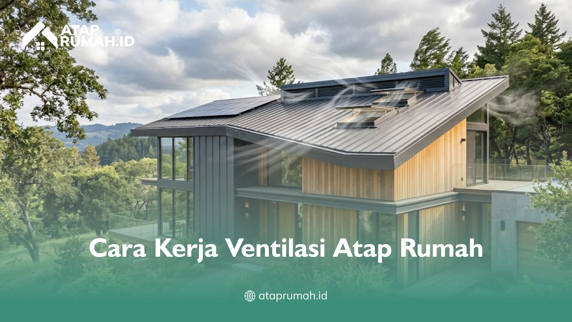 Cara Kerja Ventilasi Atap Rumah
