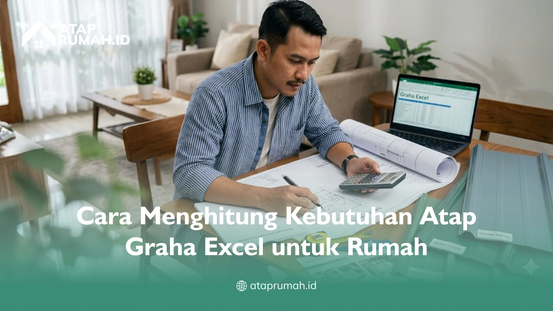 Cara Menghitung Kebutuhan Atap Graha Excel untuk Rumah
