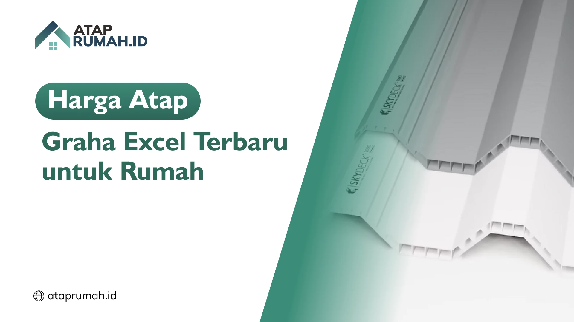 Harga Atap Graha Excel Terbaru untuk Rumah