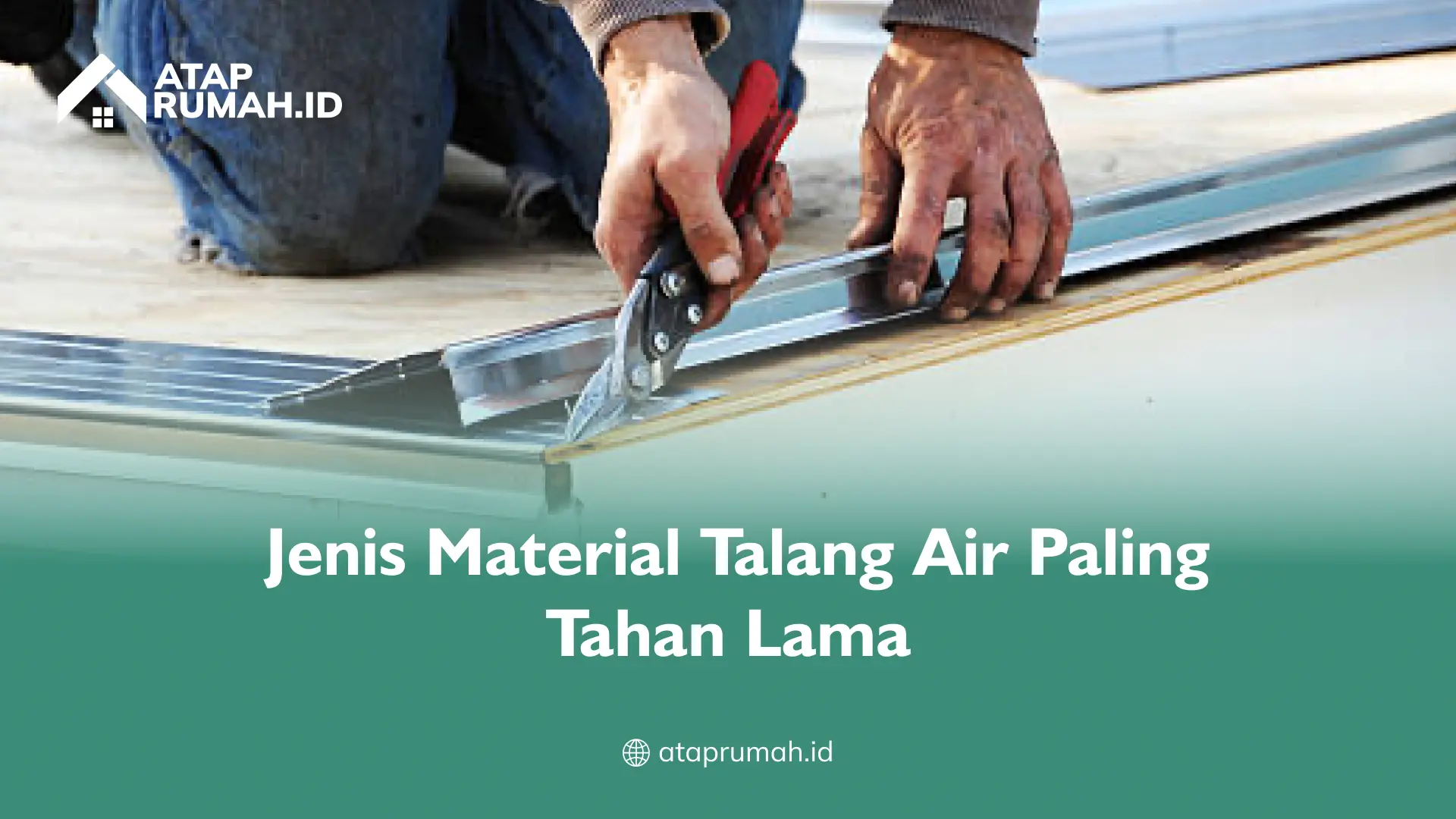 _Jenis Material Talang Air Paling Tahan Lama