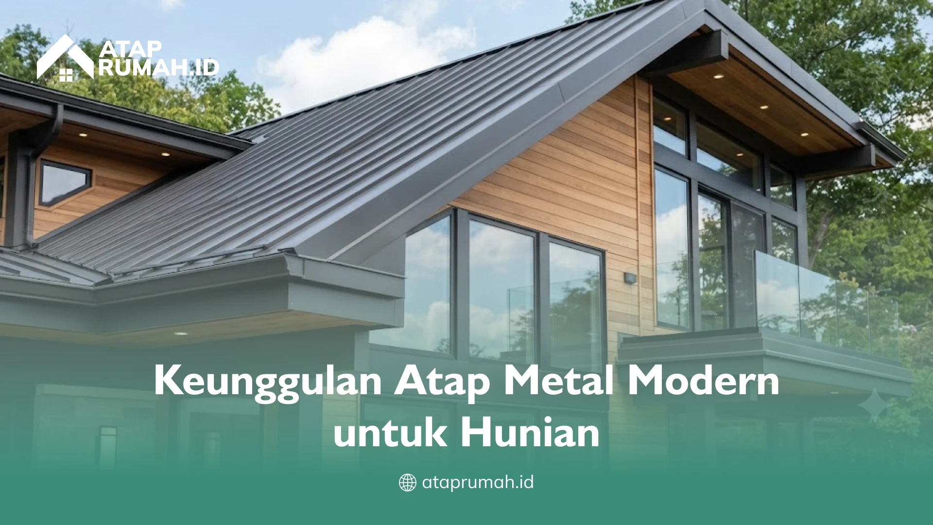 Keunggulan Atap Metal Modern untuk Hunian