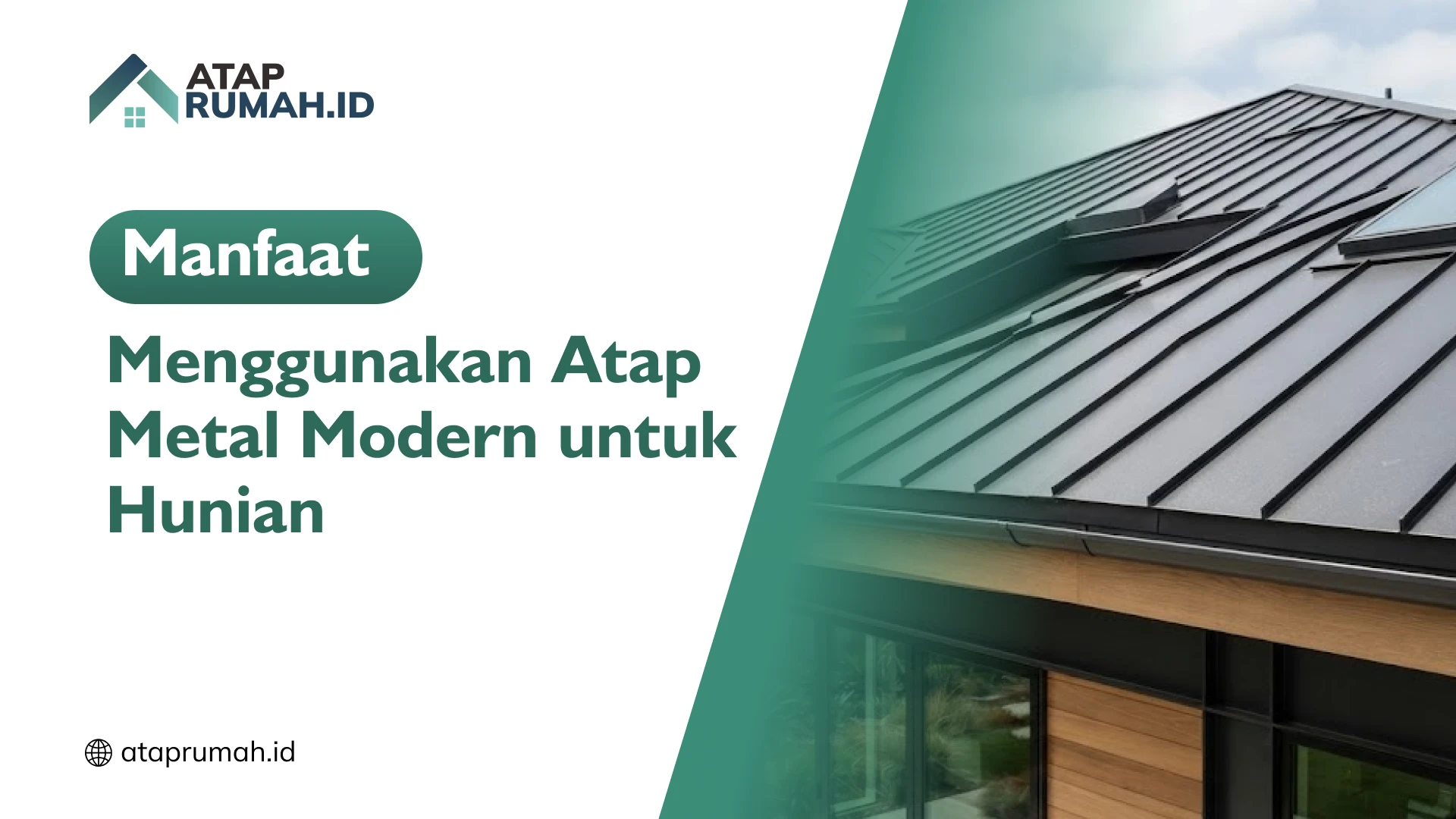 Manfaat Menggunakan Atap Metal Modern untuk Hunian