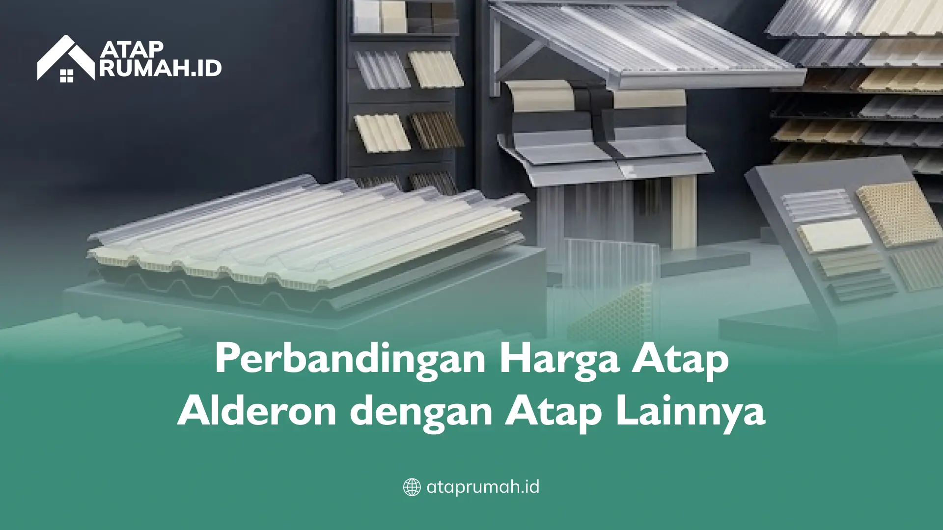 Perbandingan Harga Atap Alderon dengan Atap Lainnya