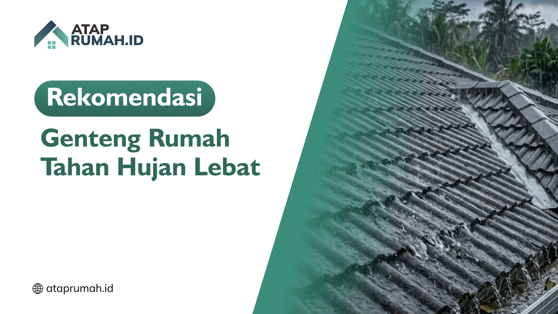 Rekomendasi Genteng Rumah Tahan Hujan Lebat