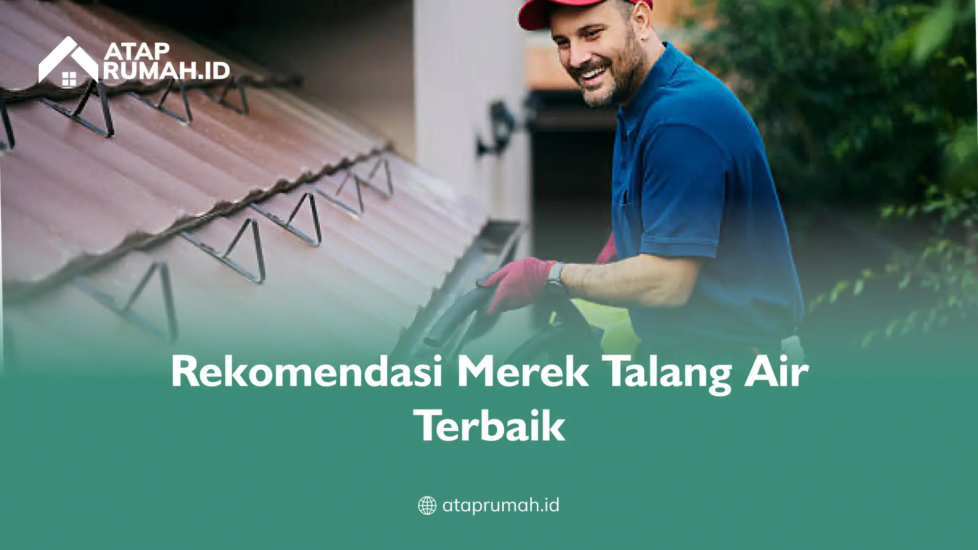 Rekomendasi Merek Talang Air Terbaik