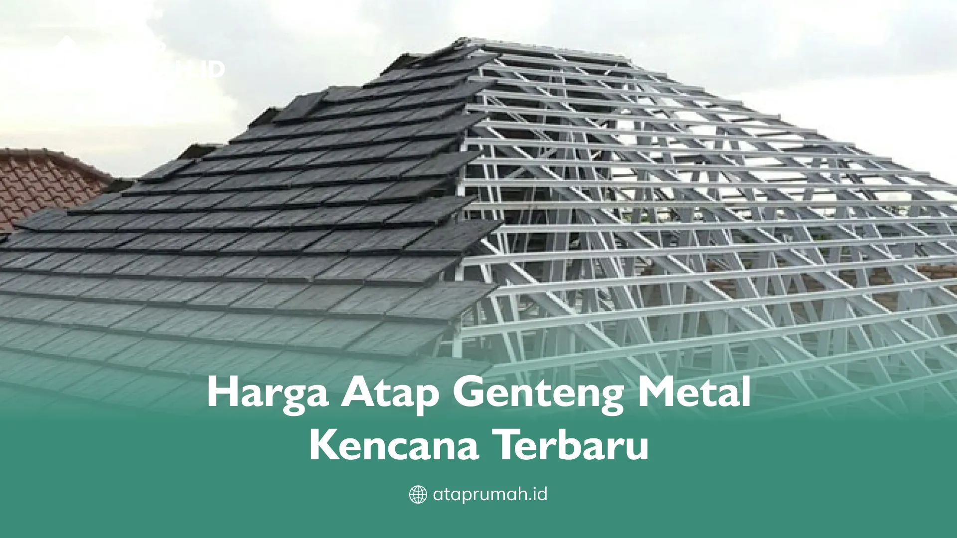 Harga Atap Genteng Metal Kencana Terbaru