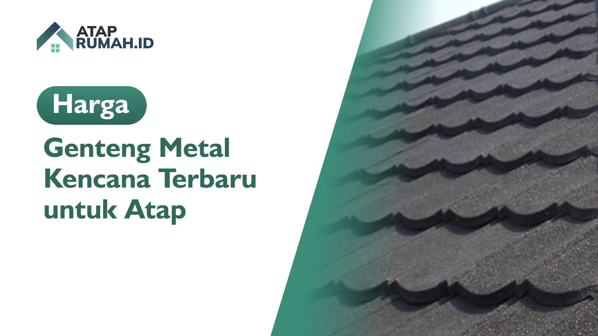Harga Genteng Metal Kencana Terbaru untuk Atap