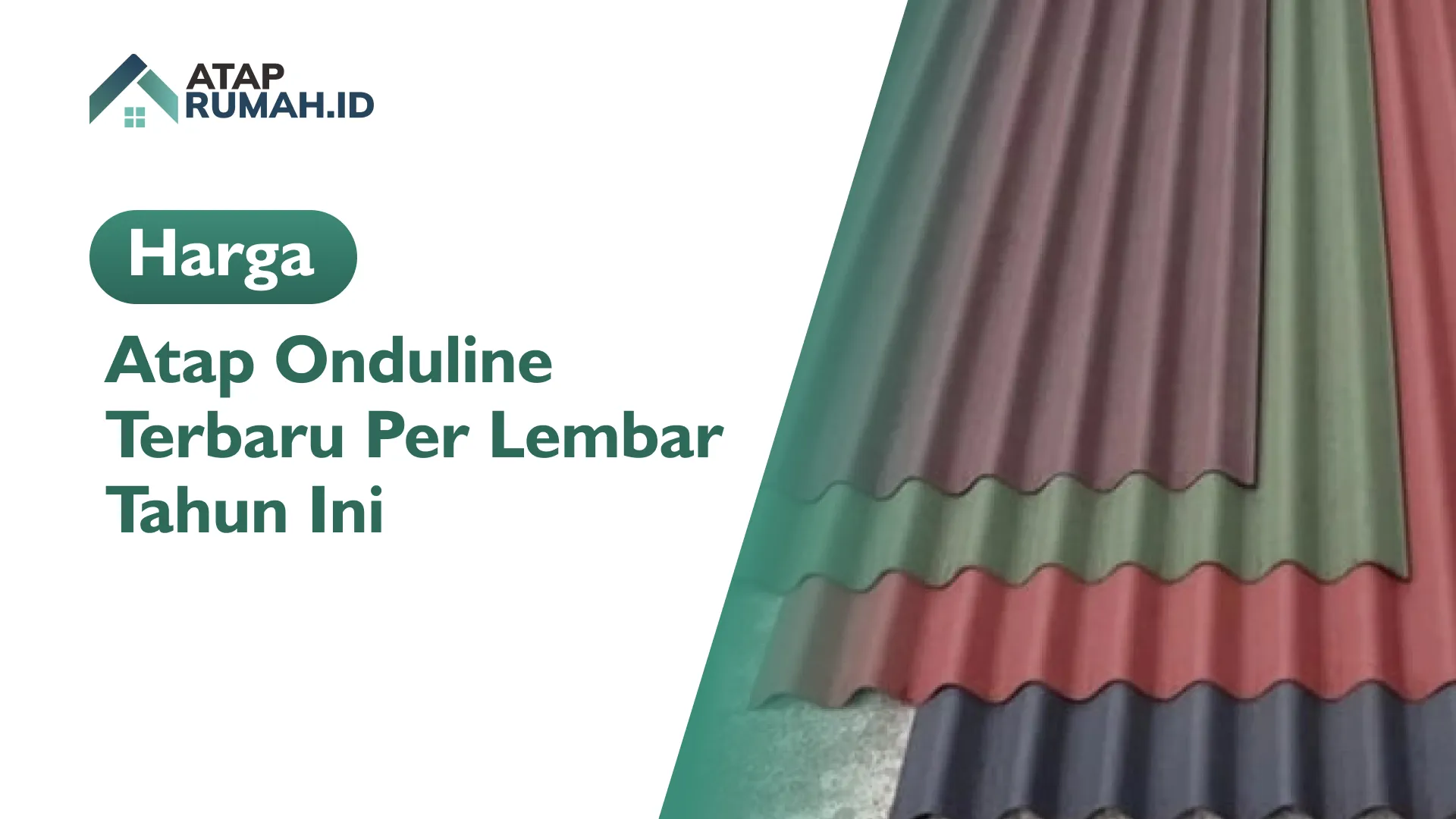 Harga Atap Onduline Terbaru Per Lembar Tahun Ini