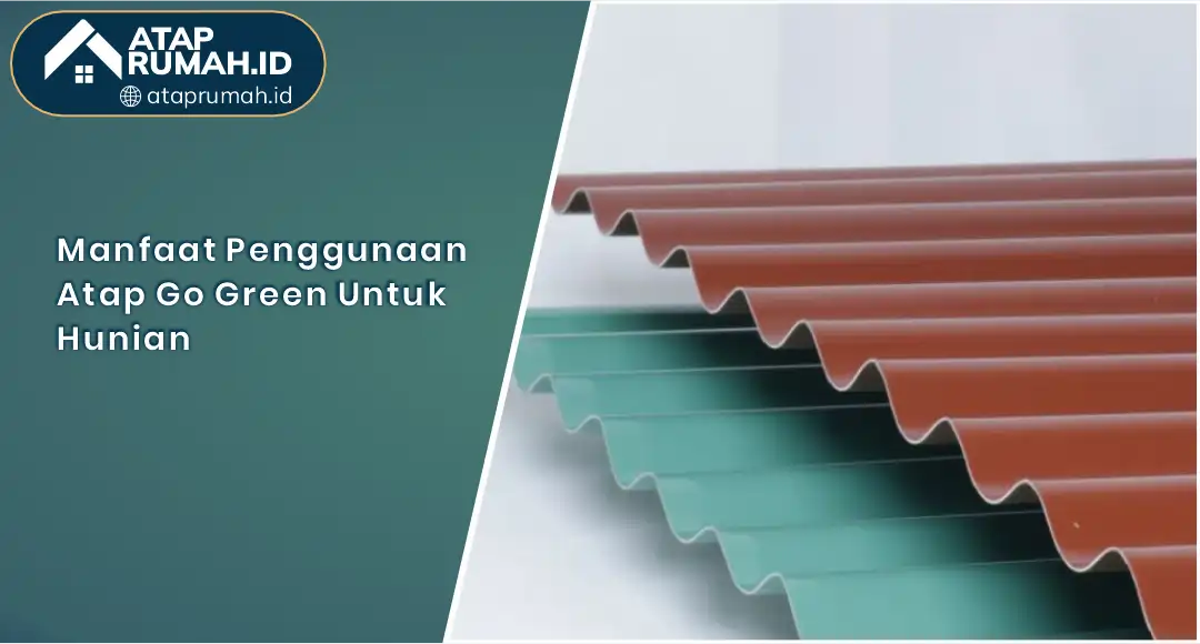 01 Manfaat Penggunaan Atap Go Green untuk Hunian