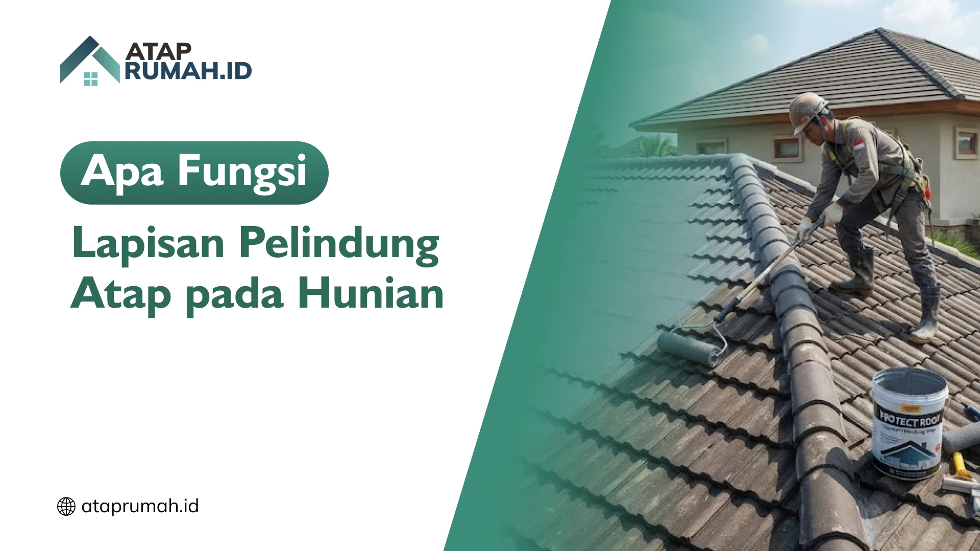 Apa Fungsi Lapisan Pelindung Atap pada Hunian
