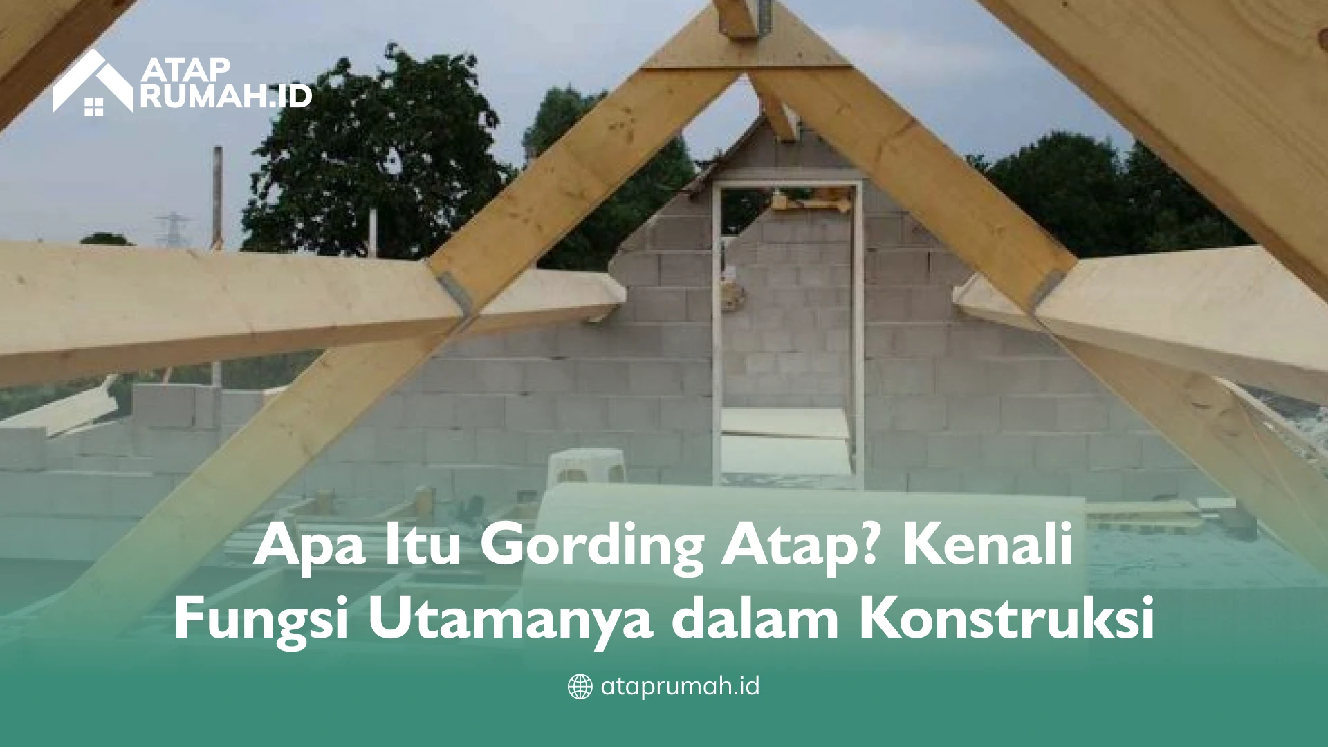 Apa Itu Gording Atap Kenali Fungsi Utamanya dalam Konstruksi