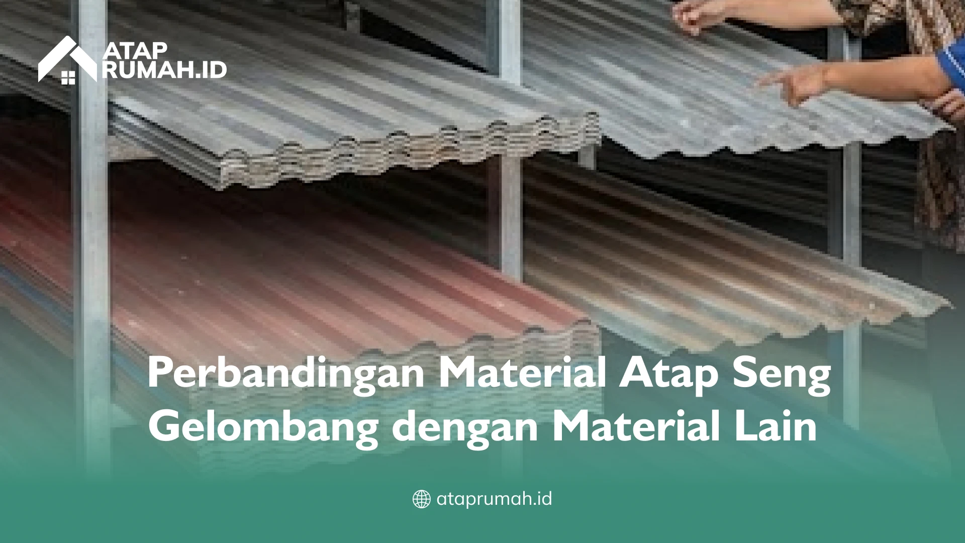 Perbandingan Material Atap Seng Gelombang dengan Material Lain